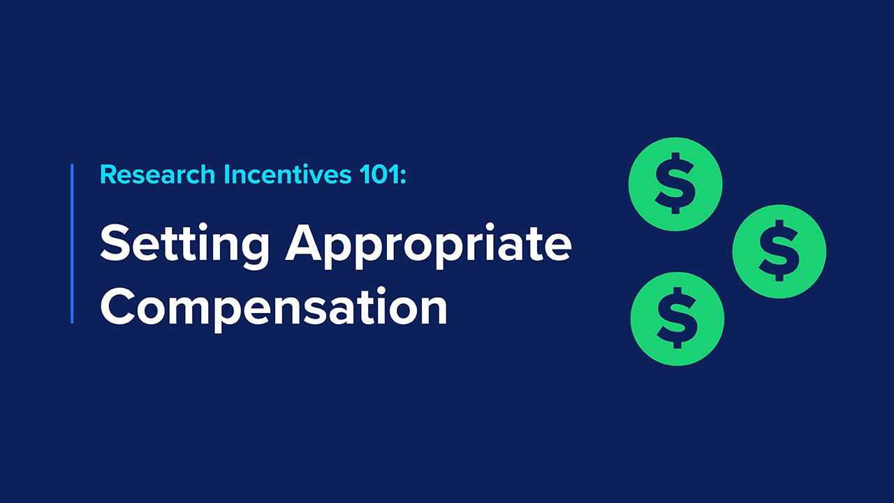 Research Incentives 101: Setting Appropriate Compensation Header